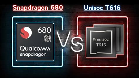 Snapdragon 680 vs Unisoc T616: A detailed comparison.